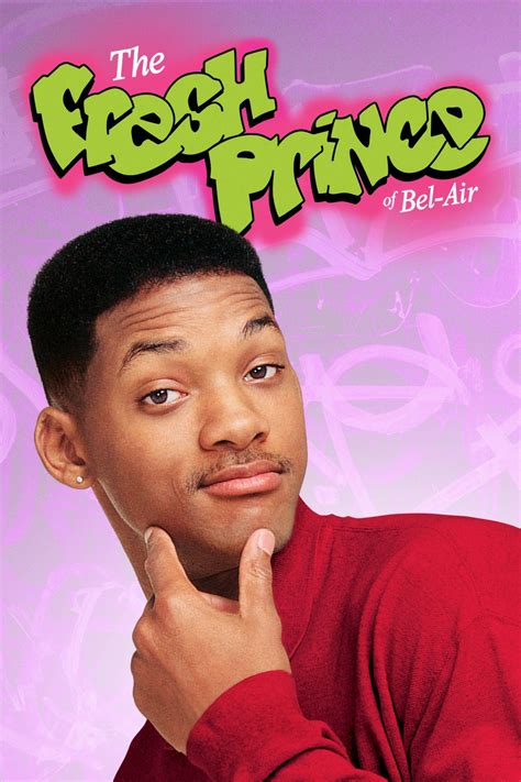 Fresh Prince of Bel Air .